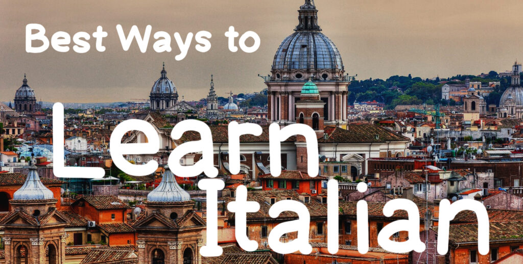 Best Ways to Learn Italian