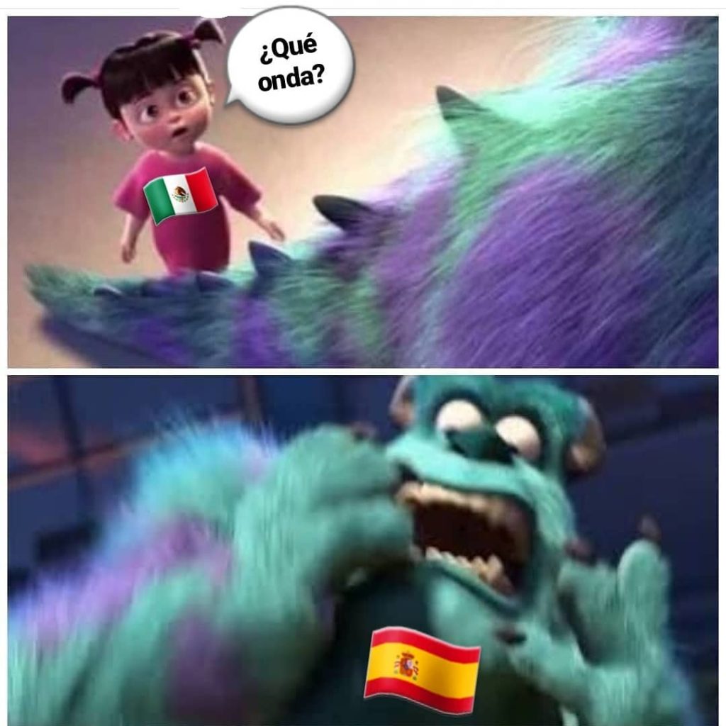A scene from Monsters Inc where a little girl (labeled with the Mexican flag) says Que onda? and the monster, labeled with the Spanish flag, screams in fright