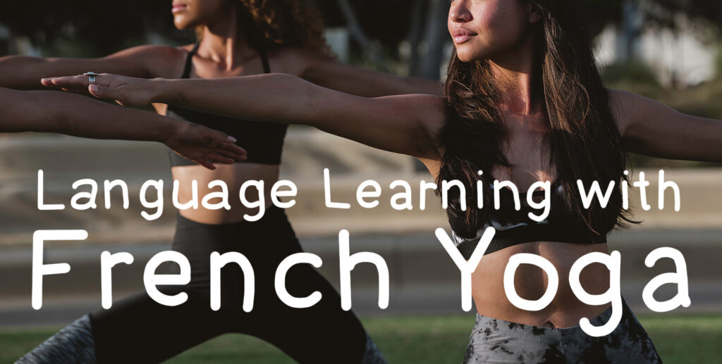 Language Learning with French Yoga